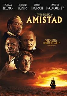 Amistad [videorecording] / DreamWorks Pictures presents in association with HBO Pictures ; a Steven Spielberg film.