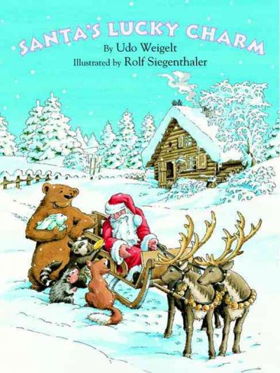 Santa's lucky charm / by Udo Weigelt ; illustrated by Rolf Siegenthaler ; translated by Marianne Martens.
