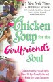 Go to record Chicken soup for the girlfriend's soul : celebrating the f...