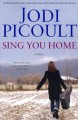 Go to record Sing you home : a novel