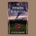 The riesling retribution a wine country mystery  Cover Image
