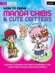 Go to record How to draw manga chibis & cute critters