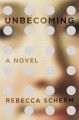 Go to record Unbecoming : a novel