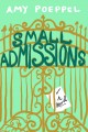 Small admissions : a novel  Cover Image