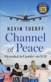 Go to record Channel of peace : stranded in Gander on 9/11