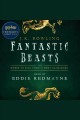 Fantastic beasts and where to find them : by Newt Scamander  Cover Image