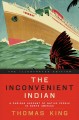 The inconvenient Indian illustrated : a curious account of native people in North America  Cover Image