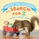Go to record Oakley the squirrel : the search for Z: a nutty alphabet b...