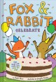Go to record Fox & Rabbit. 3, Celebrate