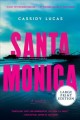 Go to record Santa Monica a novel