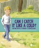 Can I catch it like a cold? : coping with a parent's depression  Cover Image