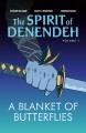 The spirit of the Denendeh. Volume 1, A blanket of butterflies  Cover Image