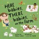 Here babies, there babies, on the farm  Cover Image