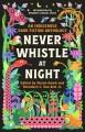 Never whistle at night : an Indigenous dark fiction anthology  Cover Image