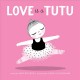 Go to record Love is a tutu