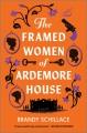 The framed women of Ardemore House : a novel  Cover Image