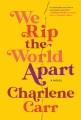 We rip the world apart  Cover Image