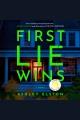 First Lie Wins A Novel. Cover Image
