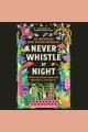 Never whistle at night : an Indigenous dark fiction anthology  Cover Image