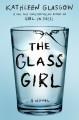 The glass girl : a novel  Cover Image