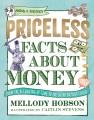 Priceless facts about money : from the beginning of time to the coins in your couch  Cover Image