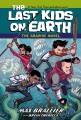 The last kids on Earth : the graphic novel  Cover Image